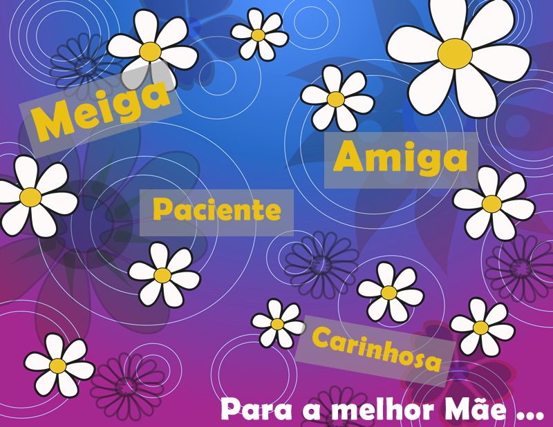 Para a melhor m�e...